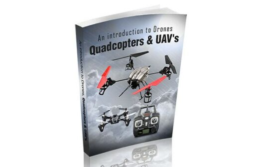 An Introduction To Drones, Quadcopters & UAVs