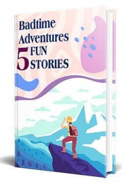 Badtime Adventures – 5 Fun Stories