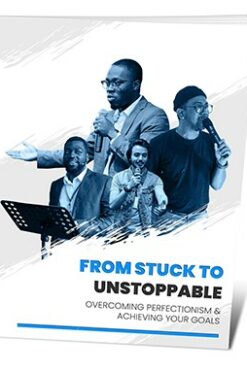 From Stuck to Unstoppable