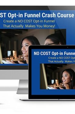 No Cost Opt-in Funnel Crash Course