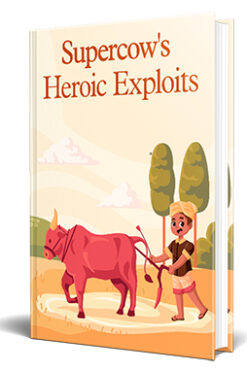 Supercows Heroic Exploits