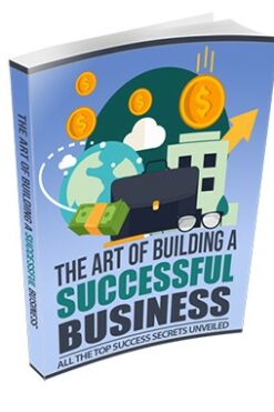 The Art of Building a Successful Business