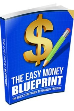 The Easy Money BluePrint