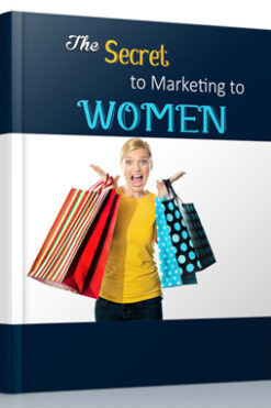 The Secret To Marketing To Woman