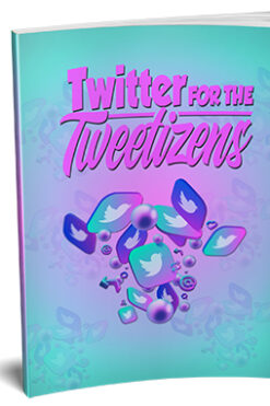 Twitter For The Tweetizens