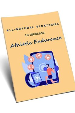 All-Natural Strategy To Increase Athletic Endurance