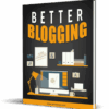 Better Blogging