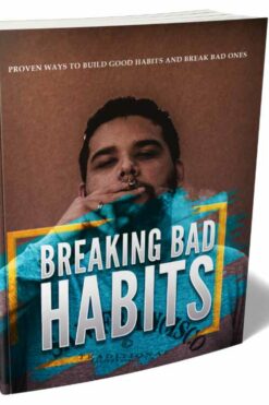 Breaking Bad Habits