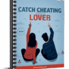 Catching Your Cheating Lover