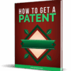 How to Get a Patent