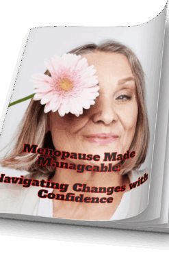 Menopause Made Manageable: Navigating Changes with Condence