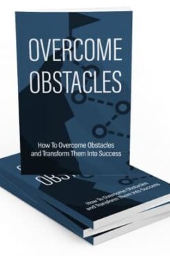 Overcome Obstacles