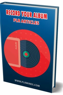 Record Your Album PLR Articles