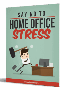 Say No to Home Office Stress