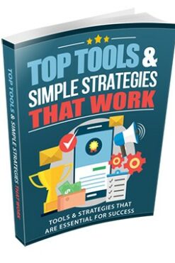 Top Tools & Simple Strategies That Work