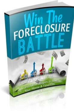 Win The Foreclosure Battle