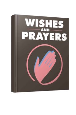 Wishes and Prayers