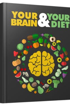 Your Brain and Your Diet