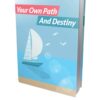 Your Own Path And Destiny