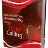 law of attraction accomplishing your true calling